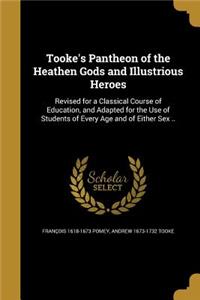 Tooke's Pantheon of the Heathen Gods and Illustrious Heroes