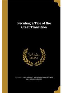 Peculiar; A Tale of the Great Transition