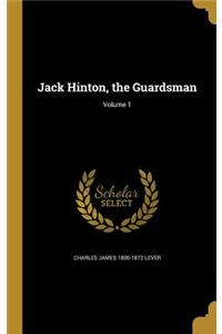 Jack Hinton, the Guardsman; Volume 1