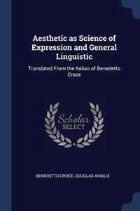AESTHETIC AS SCIENCE OF EXPRESSION AND G