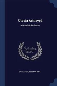 Utopia Achieved