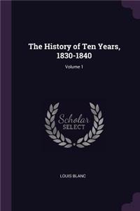 The History of Ten Years, 1830-1840; Volume 1