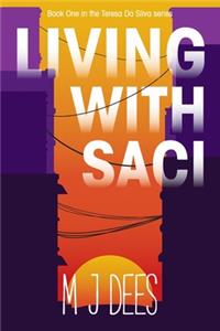 Living with Saci