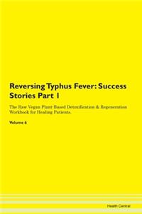Reversing Typhus Fever: Success Stories
