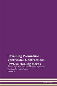 Reversing Premature Ventricular Contract