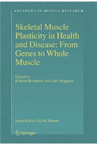 Skeletal Muscle Plasticity in Health and Disease