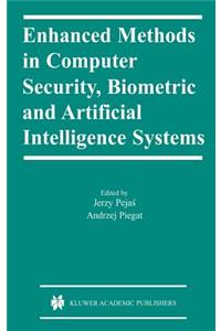 Enhanced Methods in Computer Security, Biometric and Artificial Intelligence Systems