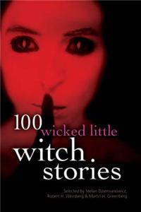 100 Wicked Little Witch Stories