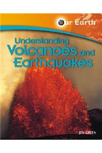 Understanding Volcanoes and Earthquakes