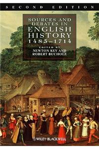 Sources and Debates in English History, 1485 - 1714