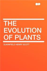 The Evolution of Plants