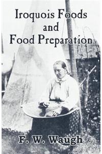 Iroquois Foods and Food Preparation