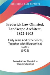 Frederick Law Olmsted, Landscape Architect, 1822-1903
