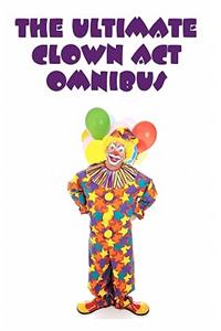 Ultimate Clown Act Omnibus