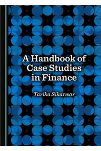 A Handbook of Case Studies in Finance