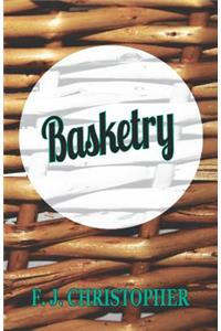 Basketry