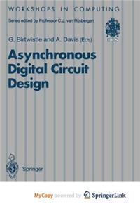 Asynchronous Digital Circuit Design