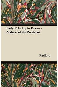 Early Printing in Devon - Address of the President