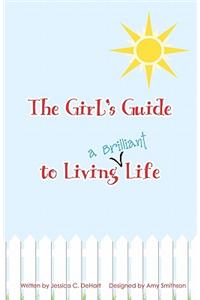 Girl's Guide To Living A Brilliant Life!