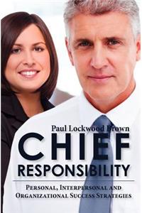 Chief Responsibility