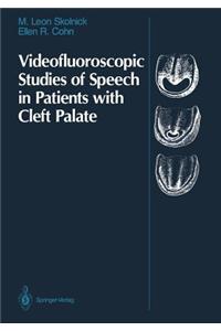 Videofluoroscopic Studies of Speech in Patients with Cleft Palate