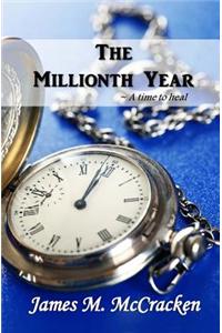 The Millionth Year: A Time to Heal
