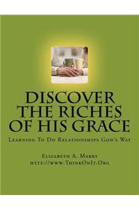 Discover the Riches of His Grace