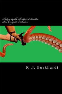 Taken by the Tentacle Monster
