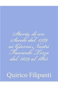 Storia di un Secolo dal 1789 ai Giorni Nostri Fascicolo Terzo dal 1859 al 1865
