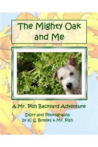 Mighty Oak and Me