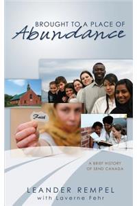 Brought to a Place of Abundance