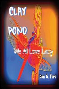 Clay Pond - We All Love Lacy