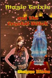 Magic Trixie and the Crystal Witch