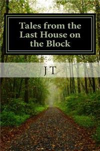Tales from the Last House on the Block