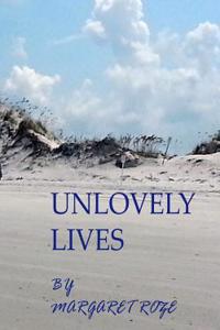 Unlovely Lives