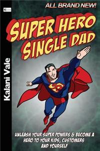 Super Hero Single Dad