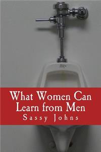 What Women Can Learn from Men