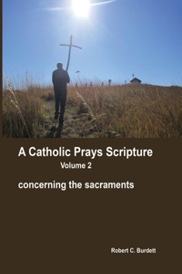 Catholic Prays Scripture