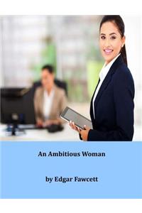 An Ambitious Woman