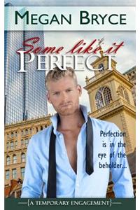 Some Like It Perfect
