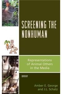 Screening the Nonhuman