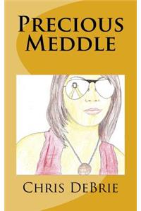 Precious Meddle