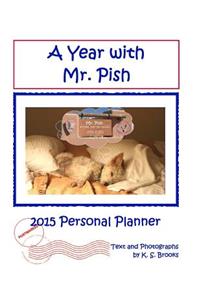 A Year with Mr. Pish 2015
