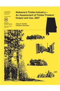 Alabama's Timber Industry- An Assessment of Timber Product Output and Use, 2007