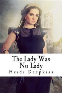 Lady Was No Lady