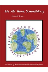 We All Have Something