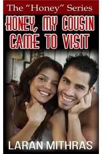 Honey, My Cousin Came to Visit