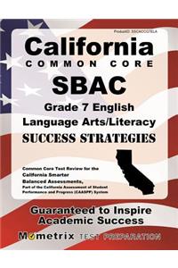 California Common Core Sbac Grade 7 English Language Arts/Literacy Success Strategies Study Guide
