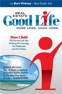Real Estate Good Life