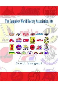 The Complete World Hockey Association, 10e